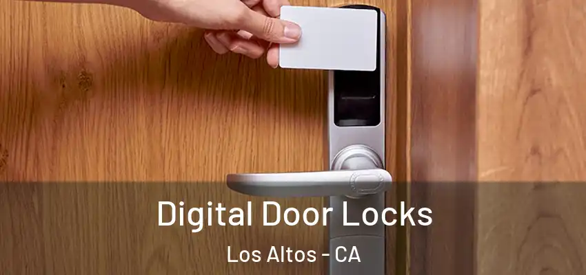  Digital Door Locks Los Altos - CA