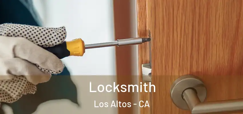  Locksmith Los Altos - CA
